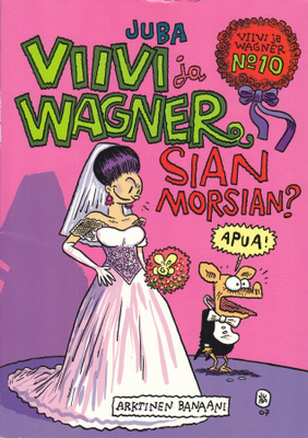 Juba: Viivi ja Wagner No.10 Sian morsiain?