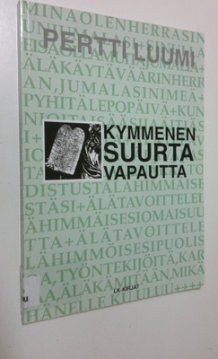 Pertti Luumi : Kymmenen suurta vapautta