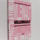 Tuija Sorjanen : Millenniaalit : uuden vuosituhannen tekijät - pikkukuva 1