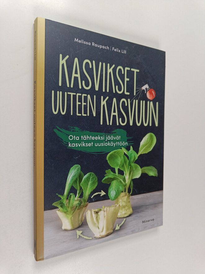 Melissa Raupach ym. : Kasvikset uuteen kasvuun