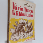 Haavi : Kirjallinen kiikkulauta : pakinoita (signeerattu,... - pikkukuva 1