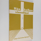 Ulla-Christina Sjöman : Hän kulkee vierelläsi - pikkukuva 1