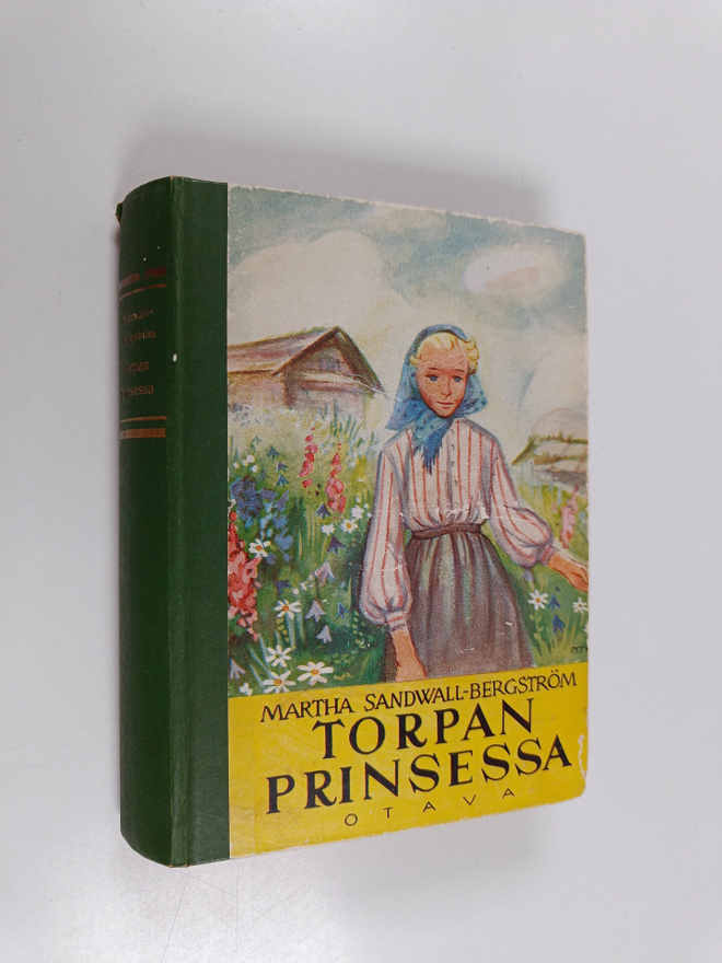 Martha Sandwall-Bergström : Torpan prinsessa : tyttöromaani