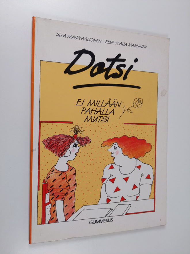 Ulla-Maija Aaltonen : Dotsi : ei millään pahalla mutsi