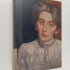 Riitta Konttinen : Aino Sibelius - pikkukuva 1