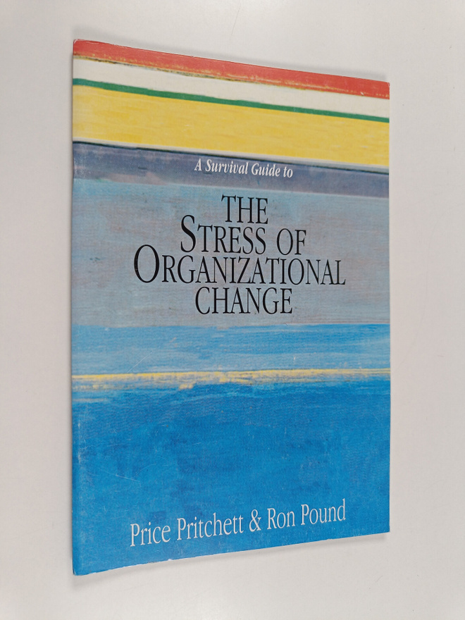 Price Pritchett ym. : A Survival Guide to the Stress of O...