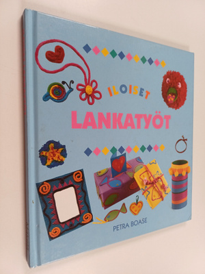 Petra Boase : Iloiset lankatyöt