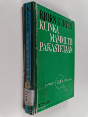 Björn Kurten : Kuinka mammutti pakastetaan (isotekstinen)