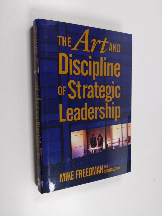 Benjamin B. Tregoe ym. : The Art and Discipline of Strate...