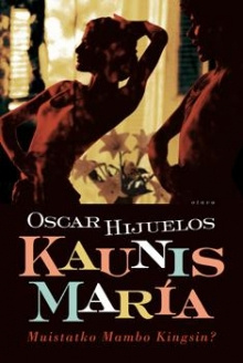 Oscar Hijuelos - Kaunis María