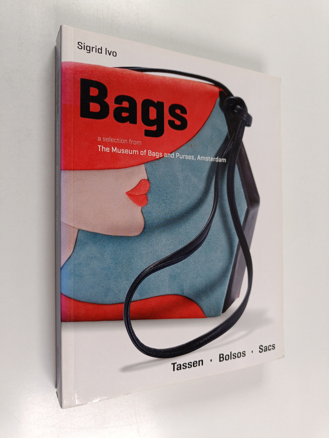 Sigrid Ivo : Bags : a selection from the Museum of bags a...