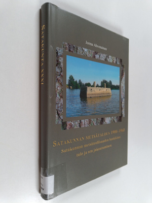 Satakunnan metsätalous 1900-1960