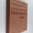Rafael Koskimies : Nuijamieheksi luotu : Yrjö Koskisen el... - pikkukuva 1
