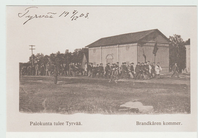 Palokunta tulee TYRVÄÄ 1903