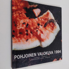 Pohjoinen valokuva 1994 : Ajankuva - väkivalta Contempora... - pikkukuva 1