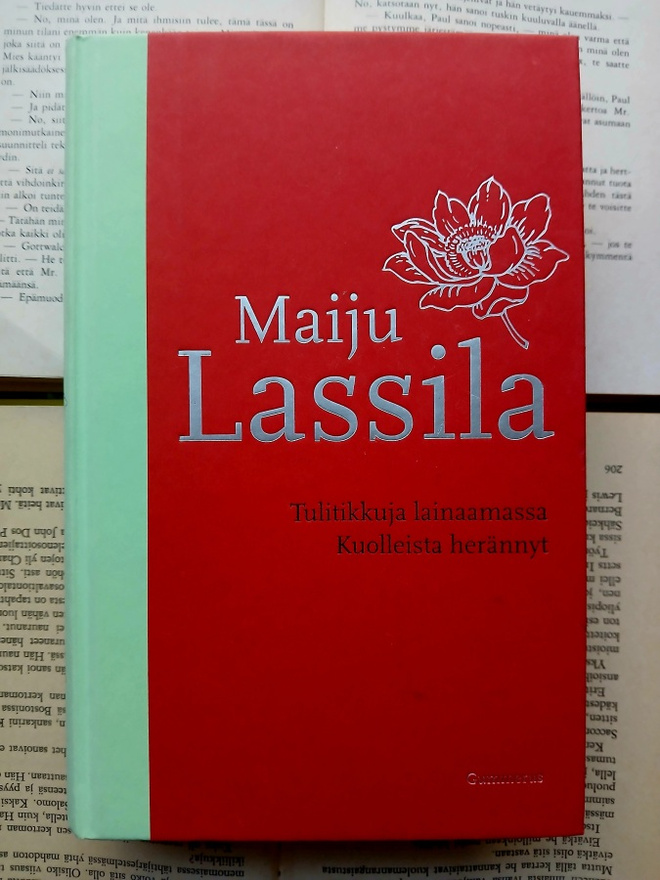 Maiju Lassila - Tulitikkuja lainaamassa; Kuolleista herännyt