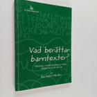 Ria Heilä-Ylikallio : Vad berätter barntexter? - mönster ... - pikkukuva 1