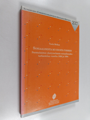 Tuula Melkas : Sosiaalisesta muodosta toiseen - suomalais...