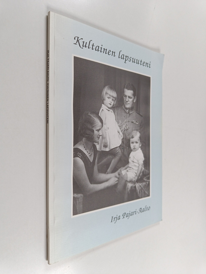 Irja Pajari-Aalto : Kultainen lapsuuteni