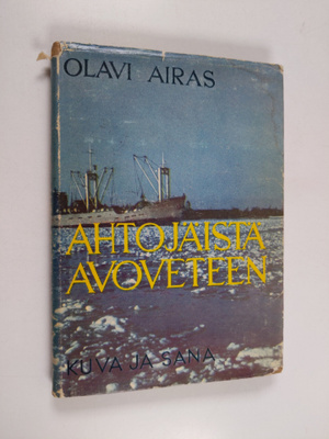 Olavi Airas : Ahtojäistä avoveteen
