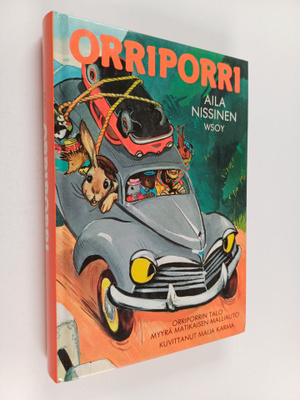 Aila Nissinen : Orriporri : Orriporrin talo ; Myyrä Matik...