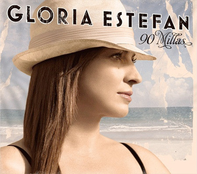 GLORIA ESTEFAN : 90 millas