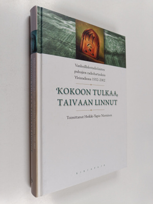 Heikki-Tapio Nieminen : Kokoon tulkaa, taivaan linnut : v...