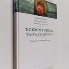 Heikki-Tapio Nieminen : Kokoon tulkaa, taivaan linnut : v... - pikkukuva 1