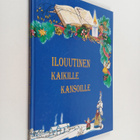 Anita (toim.) Laakso : Ilouutinen kaikille kansoille : jo... - pikkukuva 1