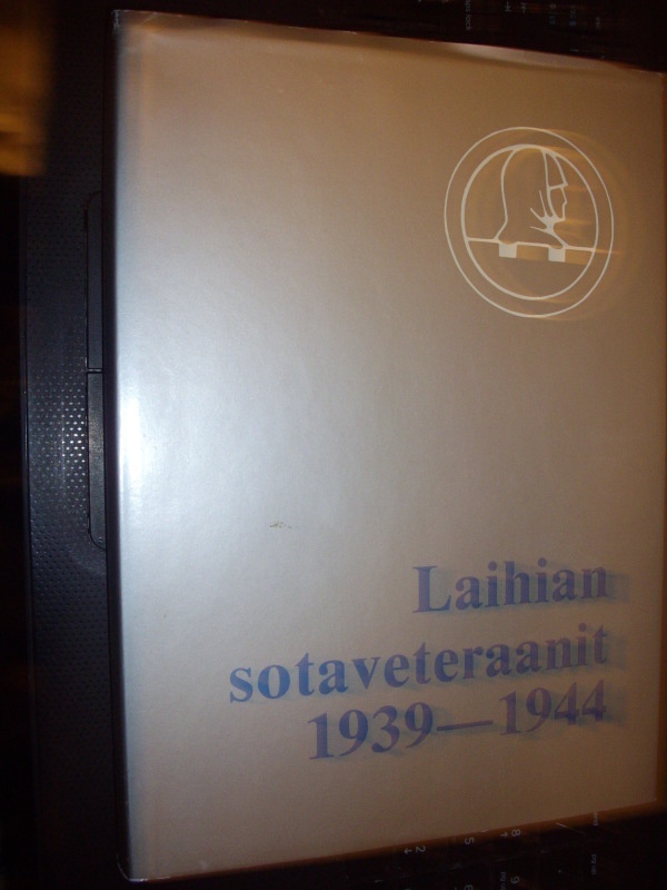 Laihian sotaveteraanit 1939-1945  ( 1 p. 1978 ) EIPK !