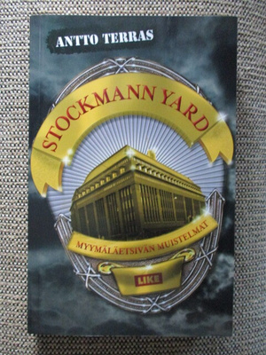 Antto Terras STOCKMANN YARD Myymäläetsivän muistelmat