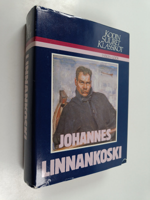 Panu Rajala : Kodin suuret klassikot : Johannes Linnankoski