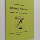 Georg Wagner : Kemian taikaa : kemiallisia taikatemppuja - pikkukuva 1