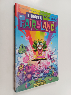 Skottie Young : I hate fairyland : Volume three : Good girl