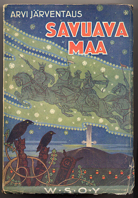Arvi Järventaus: Savuava maa (1.p., 1932)