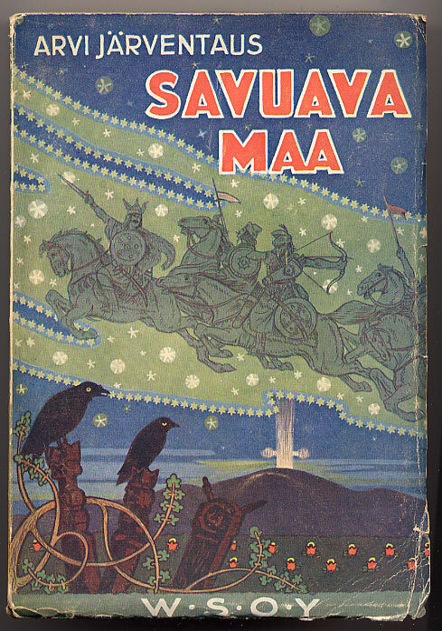 Arvi Järventaus: Savuava maa (1.p., 1932)