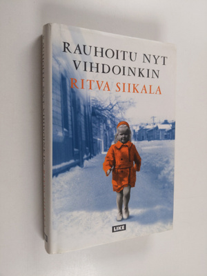 Ritva Siikala : Rauhoitu nyt vihdoinkin