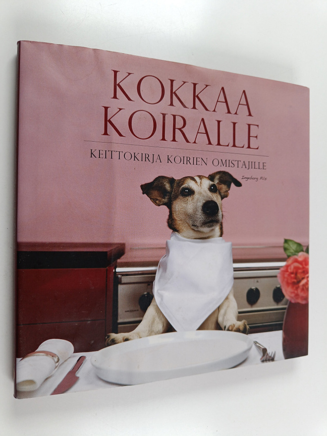 Ingeborg Pils : Kokkaa koiralle