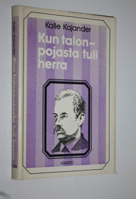 Kalle Kajander : Kun talonpojasta tuli herra