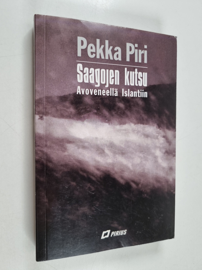 Pekka Piri : Saagojen kutsu : avoveneellä Islantiin