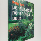 Björg A. Raybo : Kotipihan pensasaidat, pensaat ja puut - pikkukuva 1