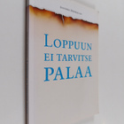 Annukka Merikallio : Loppuun ei tarvitse palaa - pikkukuva 1