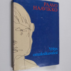 Paavo Haavikko : Yritys omaksikuvaksi - pikkukuva 1