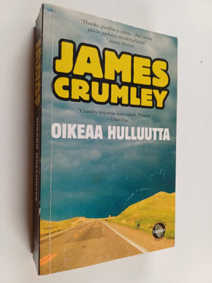 James Crumley : Oikeaa hulluutta