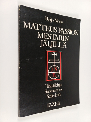 Reijo Norio : Matteus-passion mestarin jäljillä