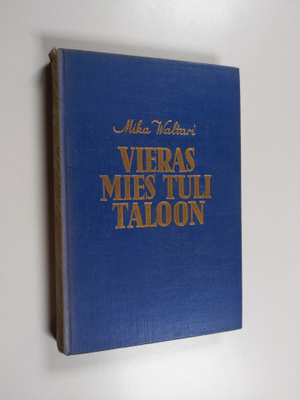 Mika Waltari : Vieras mies tuli taloon