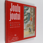 Joulu joutui : juhlatietoa, kuvia ja kertomuksia - pikkukuva 1