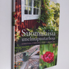 Johanna Vireaho : Suomalaisia unelmapuutarhoja - pikkukuva 1