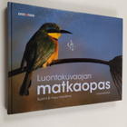 Tuomo Björksten : Luontokuvaajan matkaopas : Suomi & muu ... - pikkukuva 1
