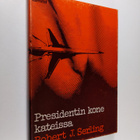 Robert J. Serling : Presidentin kone kateissa - pikkukuva 1